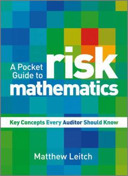 Paperback A Pocket Guide to Risk Mathematics: Key Concepts Every Auditor Should Know Book