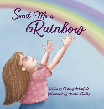 Hardcover Send Me a Rainbow Book