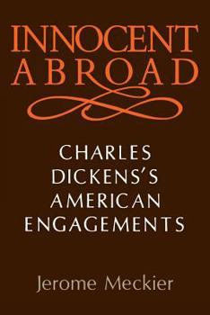 Paperback Innocent Abroad: Charles Dickens's American Engagements Book