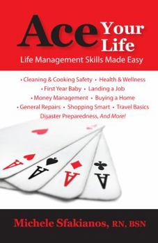 Paperback Ace Your Life: Life Management Skills Made Easy Book