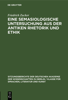 Hardcover Eine Semasiologische Untersuchung Aus Der Antiken Rhetorik Und Ethik [German] Book