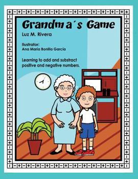 Paperback Grandma's Game: Learning to add and subtract positive and negative numbers Book