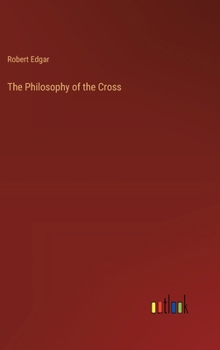 Hardcover The Philosophy of the Cross Book