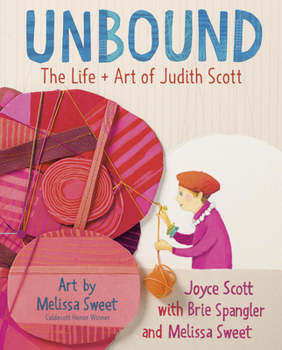 Hardcover Unbound: The Life and Art of Judith Scott Book