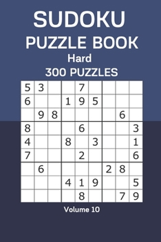 Paperback Sudoku Puzzle Book Hard: 300 Puzzles Volume 10 Book