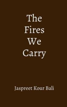 Paperback The Fires We Carry Book
