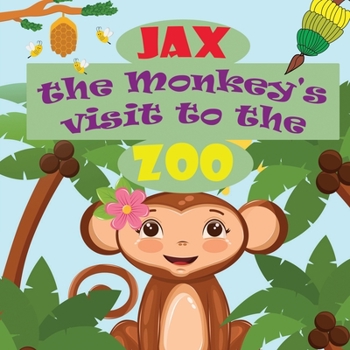 Paperback Jax the Monkey's visit to the zoo Book