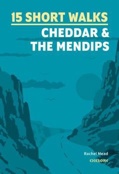 Paperback 15 Short Walks Cheddar and the Mendips Book