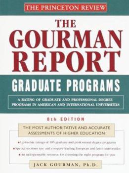 Paperback Princeton Review: Gourman Report of Graduate Programs, 8th Edition: A Rating of Graduate and Professional Programs in American and International Uni V Book
