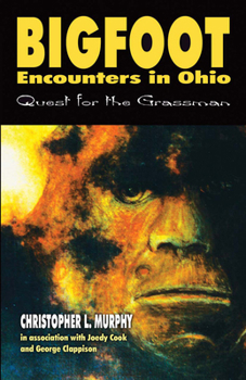 Paperback Bigfoot Encounters in Ohio: Quest for the Grassman Book