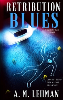 Paperback Retribution Blues: A Nash and Blue Short Book