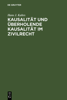 Hardcover Kausalität und überholende Kausalität im Zivilrecht [German] Book