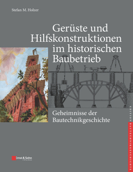 Historische Geruste (Edition Bautechnikgeschichte / Construction History) (German Edition)