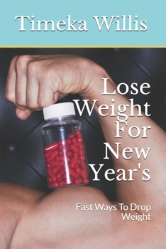 Paperback Lose Weight For New Year's: Fast Ways To Drop Weight Book