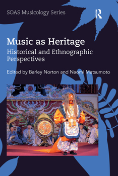 Paperback Music as Heritage: Historical and Ethnographic Perspectives Book