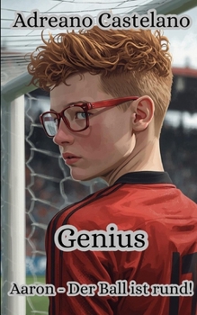 Paperback Genius: Aaron - Der Ball ist rund! (German Edition) [German] Book