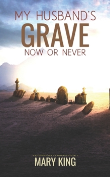 Paperback My Husband's Grave: Now or Never Book