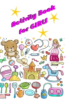 Activity Book for Girls: Draw and Write Journal Notebook With Prompts