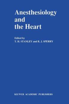 Paperback Anesthesiology and the Heart: Annual Utah Postgraduate Course in Anesthesiology 1990 Book