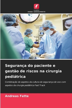 Segurança do paciente e gestão de riscos na cirurgia pediátrica (Portuguese Edition)