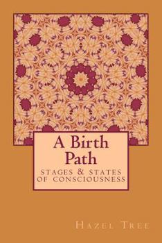 Paperback A Birth Path: Stages & States of Consciousness Book