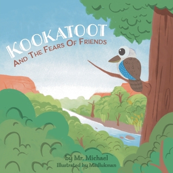 Paperback Kookatoot: And The Fears Of Friends Book