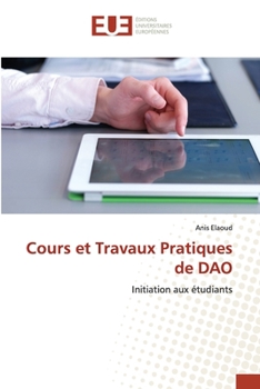 Paperback Cours et Travaux Pratiques de DAO [French] Book