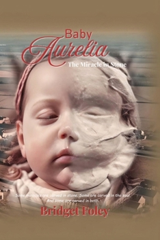 Paperback Baby Aurelia: The Miracle in Stone Book