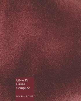 Paperback Libro Di Cassa Semplice: Agenda dei conti di casa - 110 pagine [Italian] Book