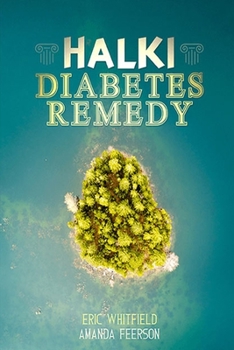 Paperback Halki Diabetes Remedy: How to Reverse Diabetes Naturally Book