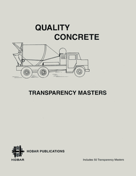 Loose Leaf Quality Concrete - A Hobar Transparency Master Set Book