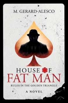 Paperback House of Fat Man: Rules in the Golden Triangle Book