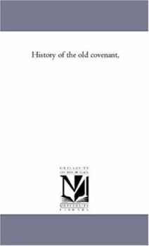 History of the old covenant,: Vol. 3
