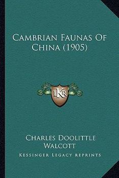 Paperback Cambrian Faunas Of China (1905) Book