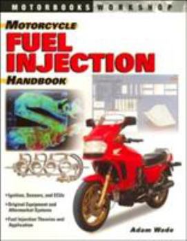 Paperback Motorcycle Fuel Injection Handbook (Motorbooks Workshop) Book