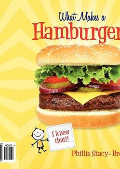 Paperback What Makes A Hamburger: I Knew That! Book