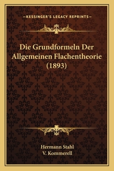 Paperback Die Grundformeln Der Allgemeinen Flachentheorie (1893) [German] Book