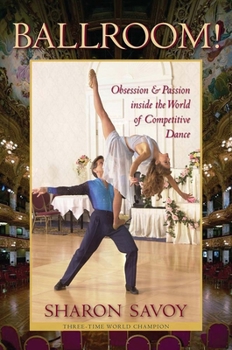 Hardcover Ballroom!: Obsession and Passion inside the World of Competitive Dance Book