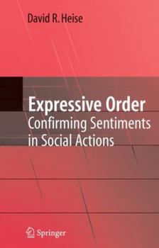 Expressive Order: Confirming Sentiments in Social Actions