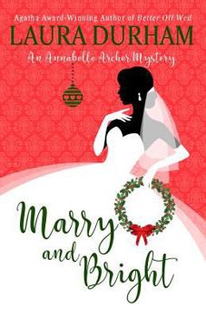 Marry and Bright - Book #9.5 of the Annabelle Archer