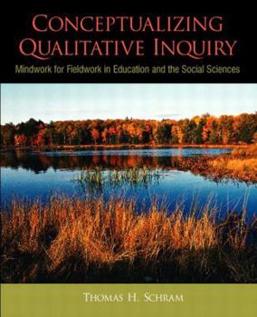 Paperback Conceptualizing Qualitative Inquiry: Mindwork for Fieldwork in Education and the Social Sciences Book