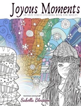 Paperback Joyous moments an Anti stress coloring book for adults, Hand drawn coloring book: - Coloring books for adults relaxation Book