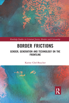 Paperback Border Frictions: Gender, Generation and Technology on the Frontline Book