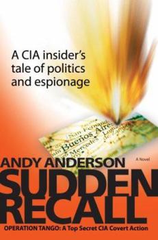 Paperback Sudden Recall: Operation Tango: A Top Secret CIA Covert Action Book