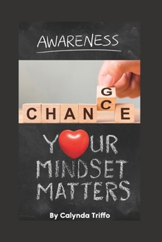 Paperback Your Mindset Matters: Awareness: Change or Chance Book