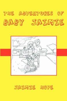 Paperback The Adventures of Baby Jaimie Book