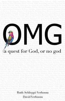 Paperback Omg: a quest for God, or no god Book