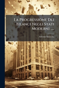 Paperback La Progressione Dei Bilanci Negli Stati Moderni ..... [Italian] Book