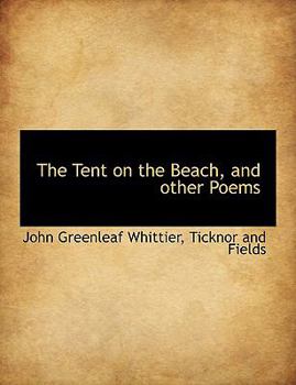 Paperback The Tent on the Beach, and Other Poems Book