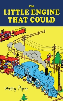 The Little Engine That Could [1930 Color Illustrated Edition]